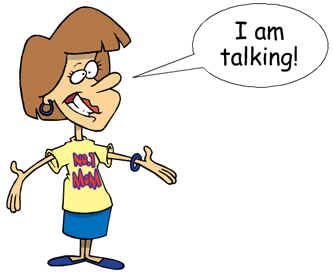 A cartoon woman with a speech bubble saying i am talking, representing a verbal response.