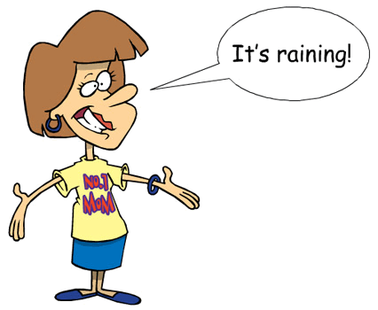 A cartoon woman with a speech bubble saying it's raining, providing an autoclitic example.